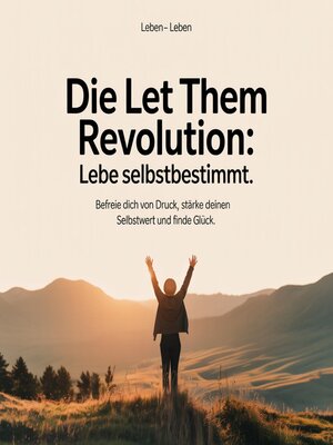 cover image of Die Let Them Revolution--Lebe selbstbestimmt